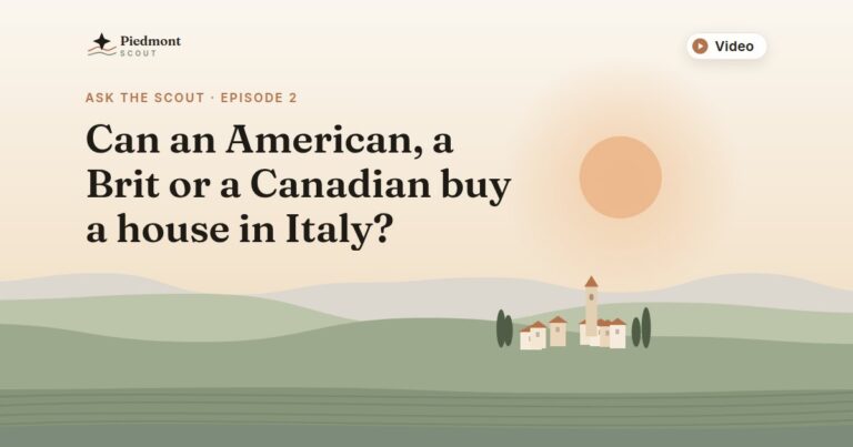 Ask the Scout episode 2: Can an American, a Brit or a Canadian buy a house in Italy?