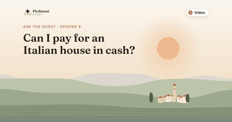 Ask the Scout episode 8: Can I pay for an Italian house in cash?