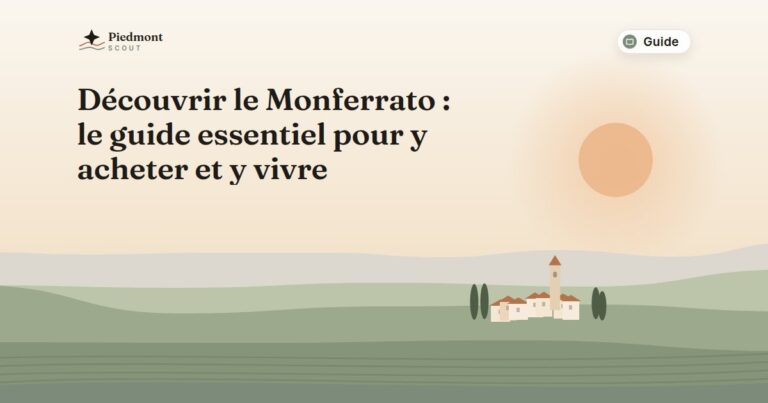 Découvrir le Monferrato : le guide essentiel pour y acheter et y vivre