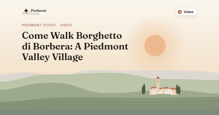 Piedmont Scout video: Come Walk Borghetto di Borbera: A Piedmont Valley Village