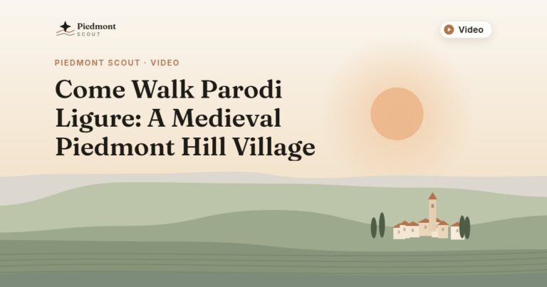 Piedmont Scout video: Come Walk Parodi Ligure: A Medieval Piedmont Hill Village